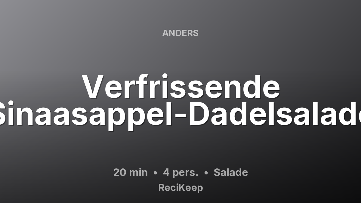 Receptkaart Verfrissende Sinaasappel-Dadelsalade – Salade