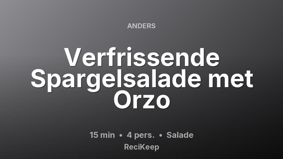 Receptkaart Verfrissende Spargelsalade met Orzo – Salade