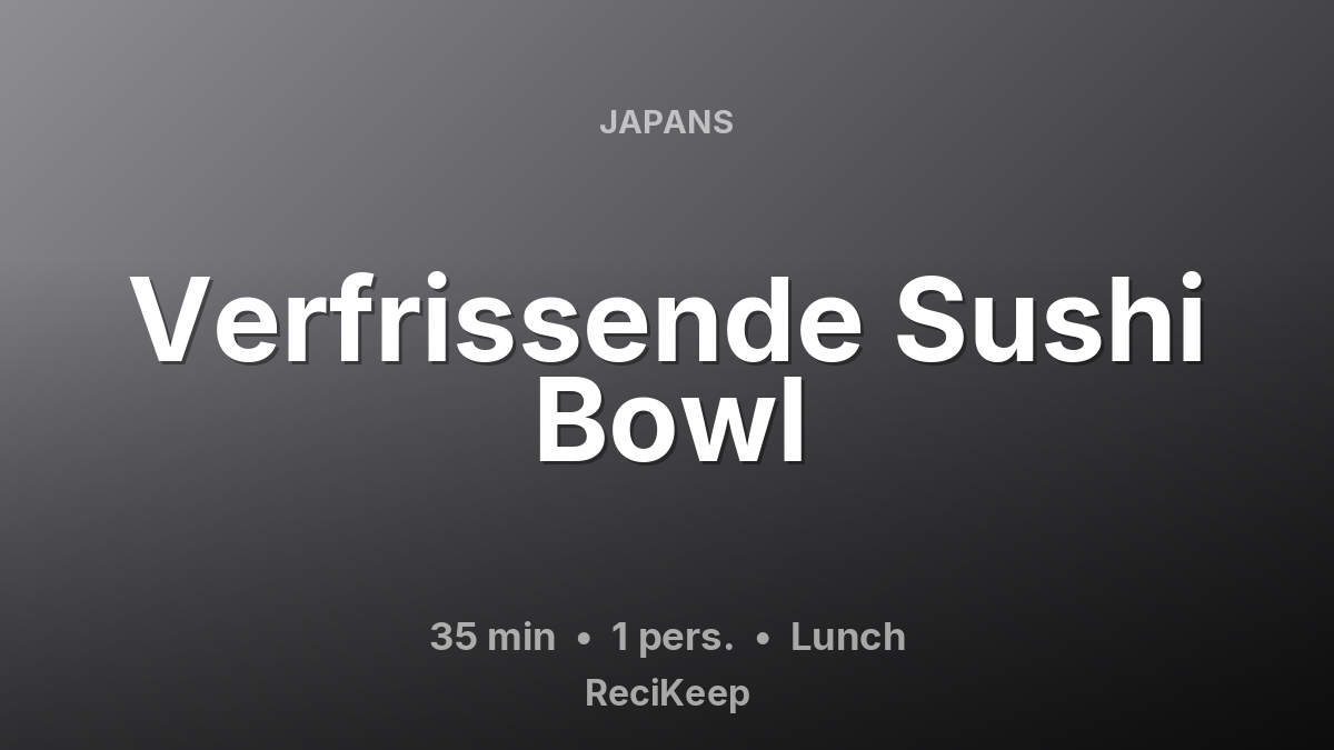 Receptkaart Verfrissende Sushi Bowl – Lunch