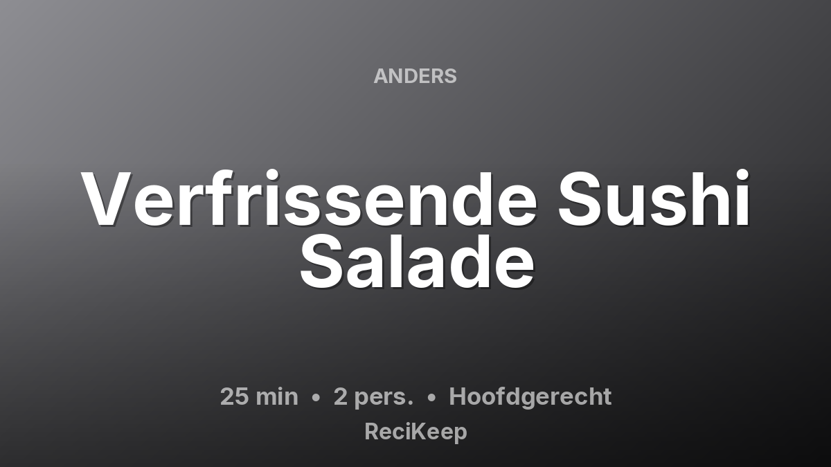 Receptkaart Verfrissende Sushi Salade – Hoofdgerecht