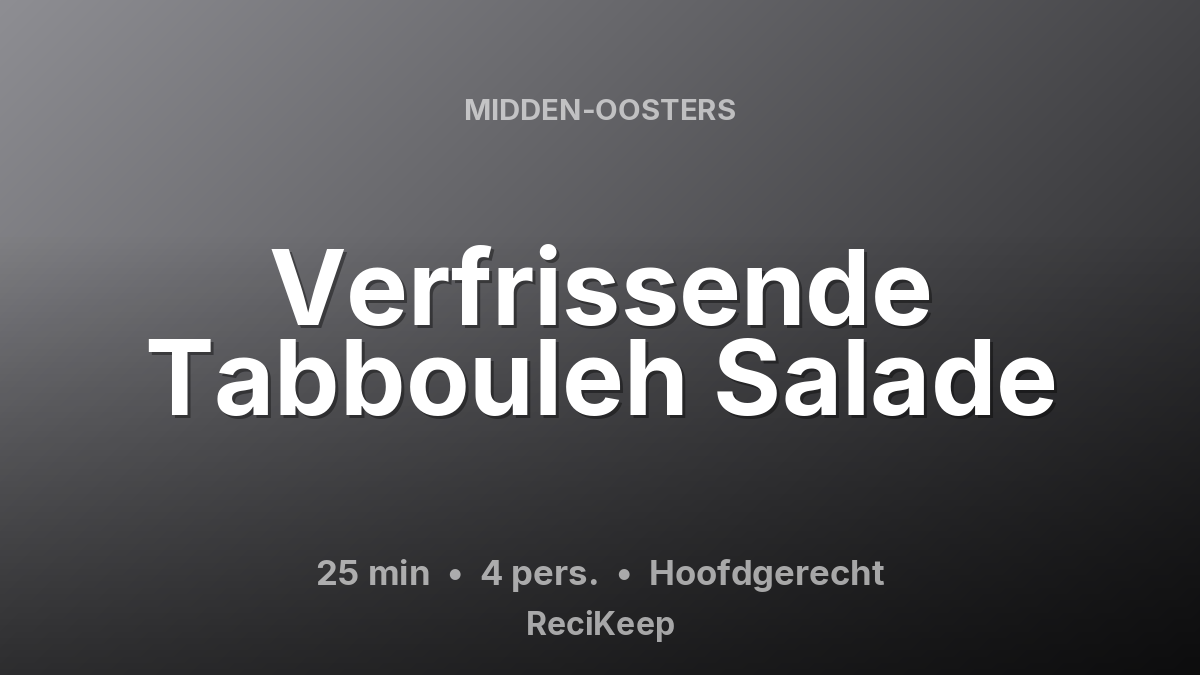 Receptkaart Verfrissende Tabbouleh Salade – Hoofdgerecht