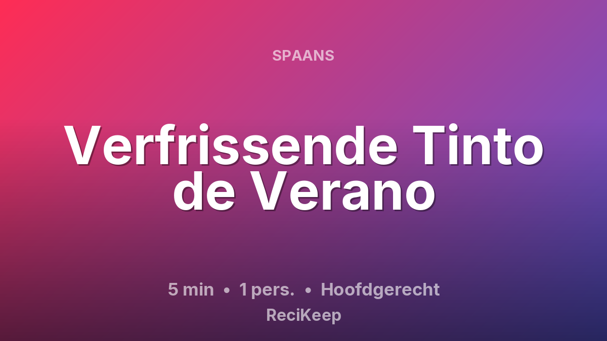 Receptkaart Verfrissende Tinto de Verano – Hoofdgerecht