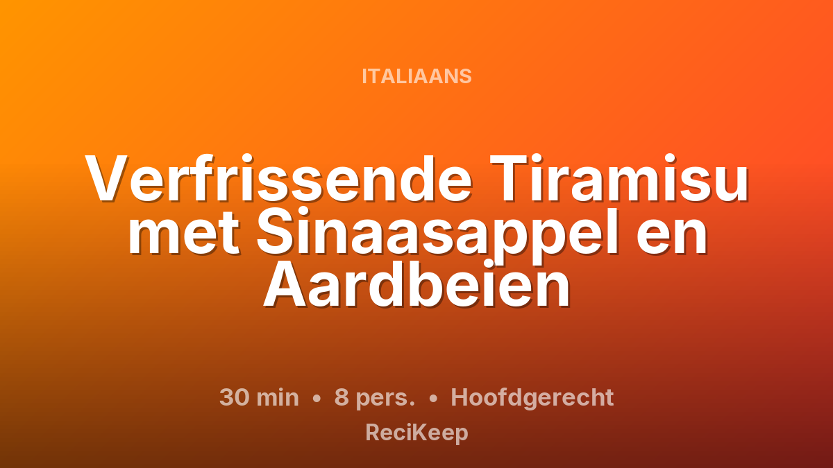 Receptkaart Verfrissende Tiramisu met Sinaasappel en Aardbeien – Hoofdgerecht