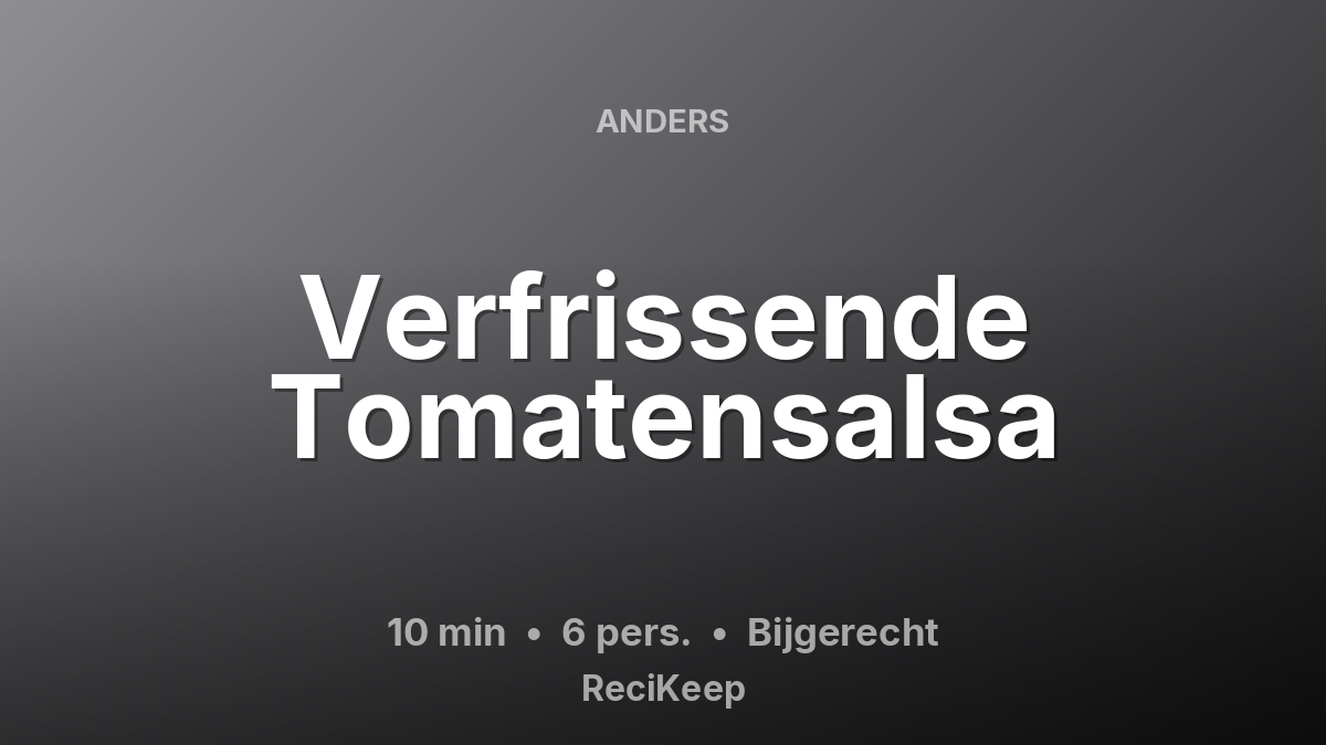 Receptkaart Verfrissende Tomatensalsa – Bijgerecht