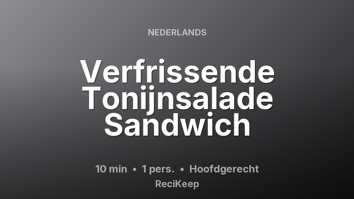 Receptkaart Verfrissende Tonijnsalade Sandwich – Hoofdgerecht