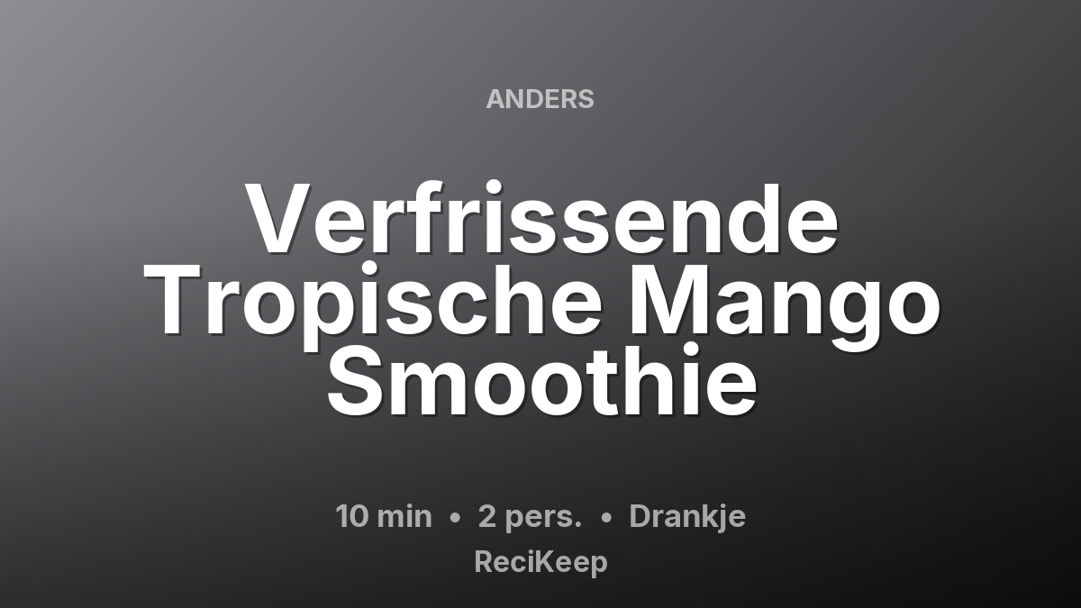 Receptkaart Verfrissende Tropische Mango Smoothie – Drankje