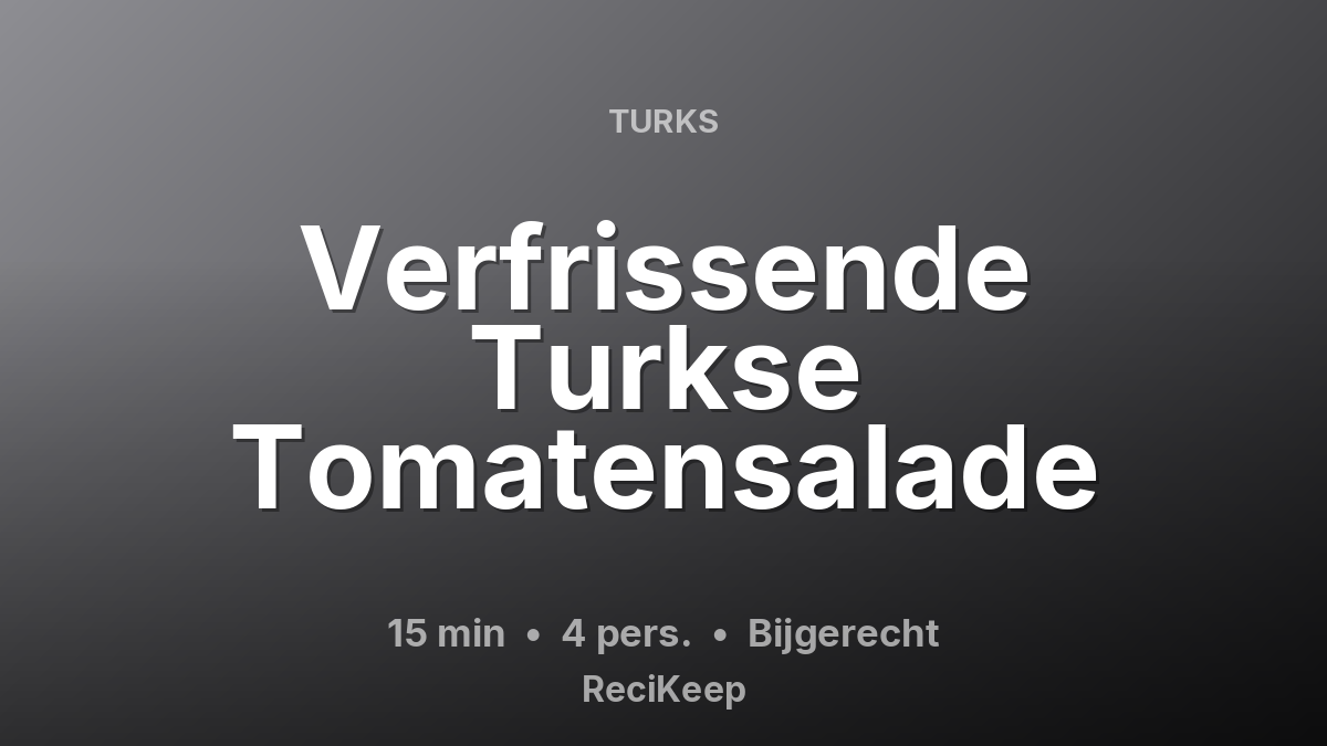 Receptkaart Verfrissende Turkse Tomatensalade – Bijgerecht