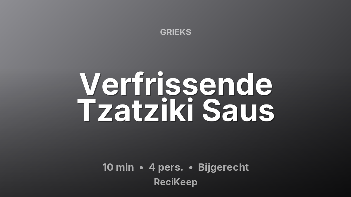Receptkaart Verfrissende Tzatziki Saus – Bijgerecht