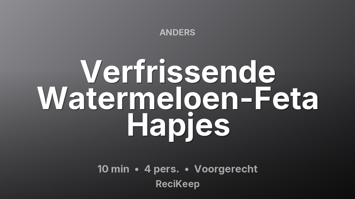 Receptkaart Verfrissende Watermeloen-Feta Hapjes – Voorgerecht