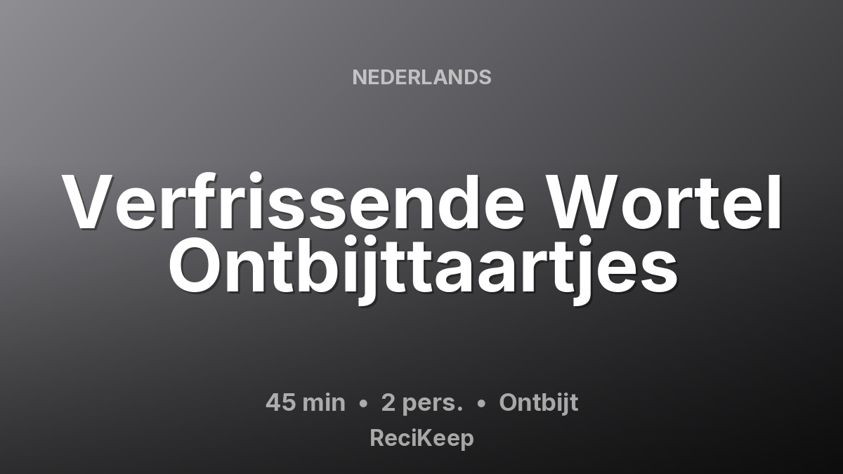 Receptkaart Verfrissende Wortel Ontbijttaartjes – Ontbijt
