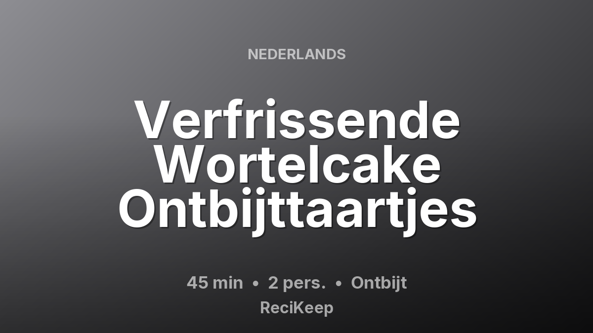 Receptkaart Verfrissende Wortelcake Ontbijttaartjes – Ontbijt