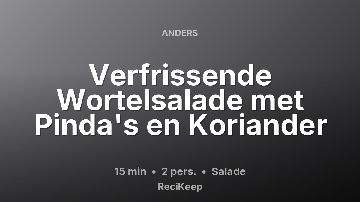 Receptkaart Verfrissende Wortelsalade met Pinda's en Koriander – Salade
