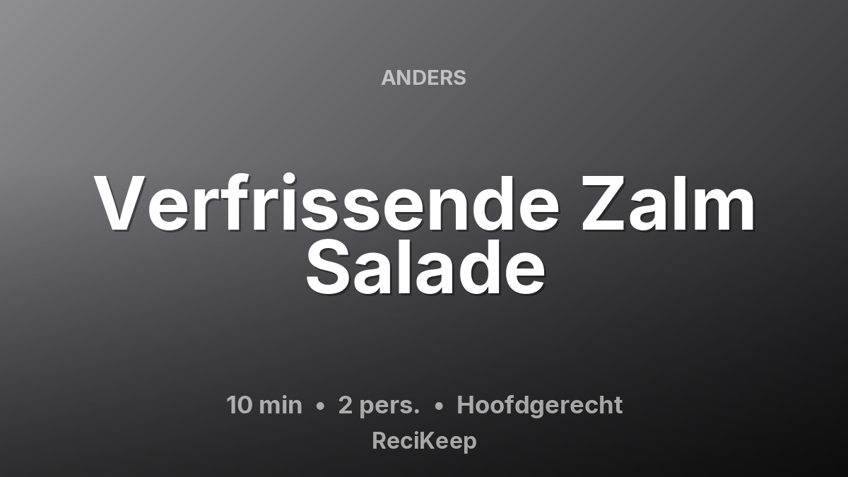 Receptkaart Verfrissende Zalm Salade – Hoofdgerecht