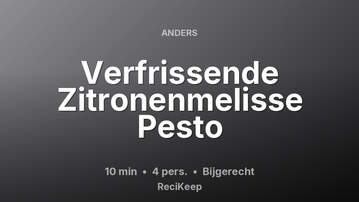 Receptkaart Verfrissende Zitronenmelisse Pesto – Bijgerecht