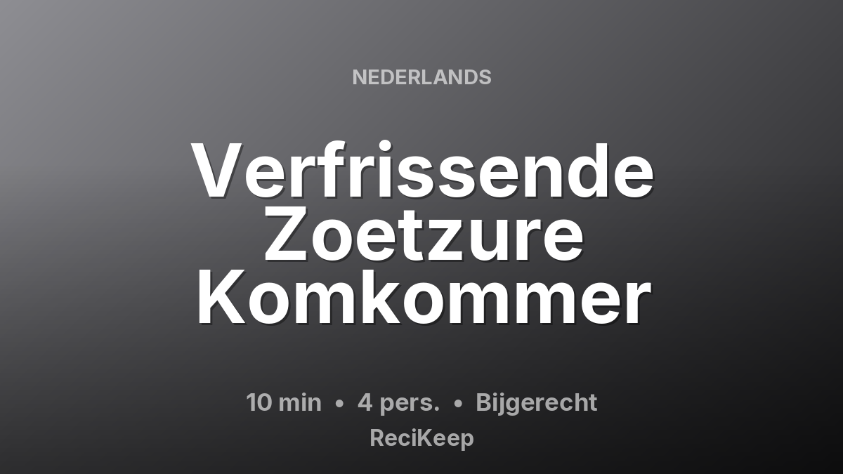 Receptkaart Verfrissende Zoetzure Komkommer – Bijgerecht