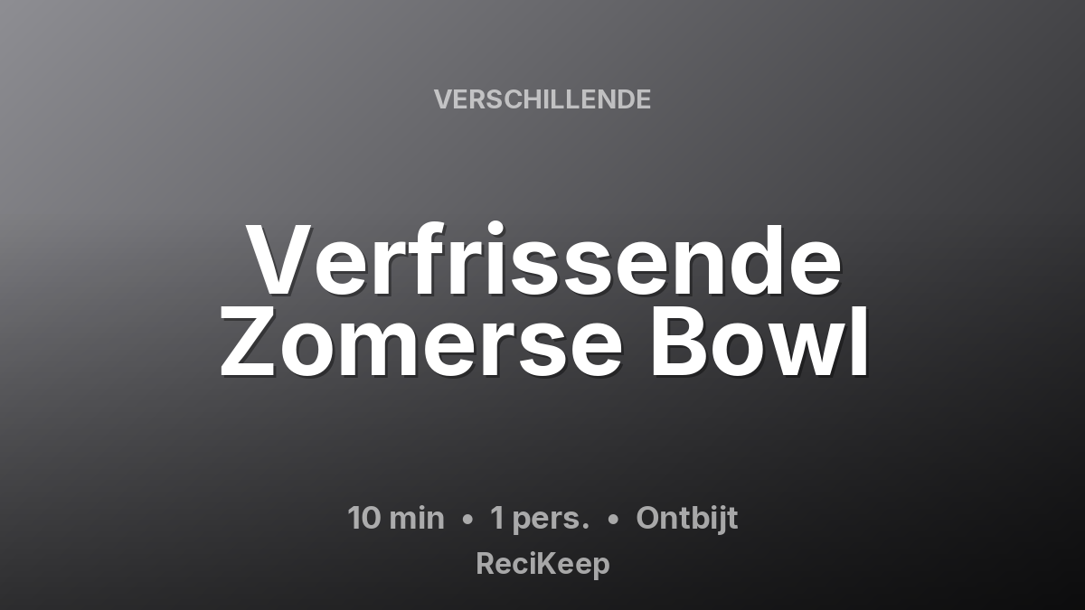 Receptkaart Verfrissende Zomerse Bowl – Ontbijt