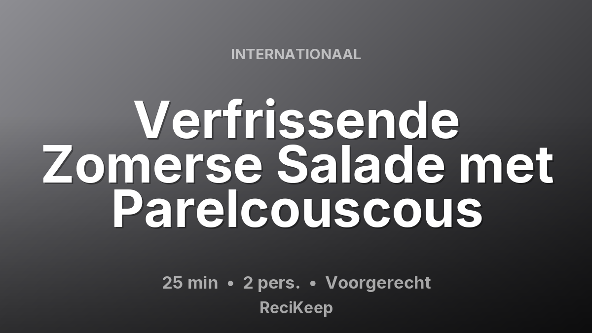 Receptkaart Verfrissende Zomerse Salade met Parelcouscous – Voorgerecht