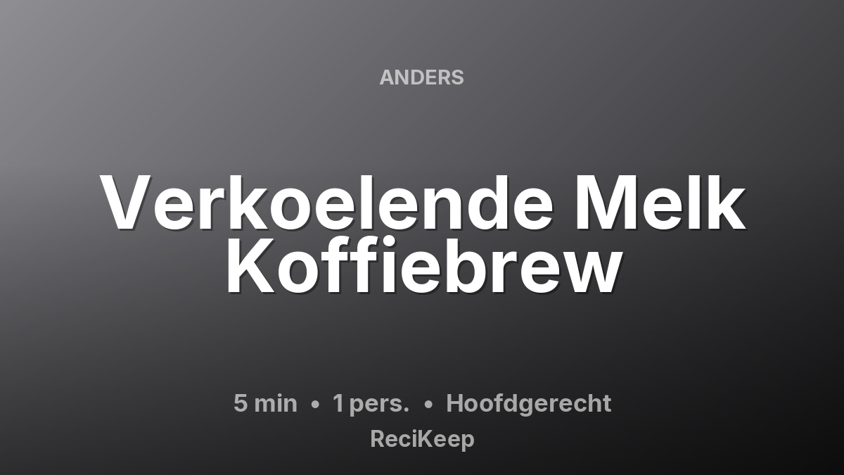 Receptkaart Verkoelende Melk Koffiebrew – Hoofdgerecht