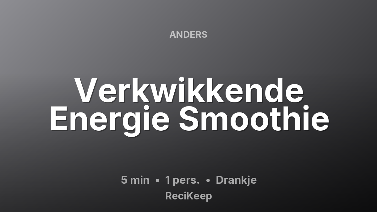 Receptkaart Verkwikkende Energie Smoothie – Drankje