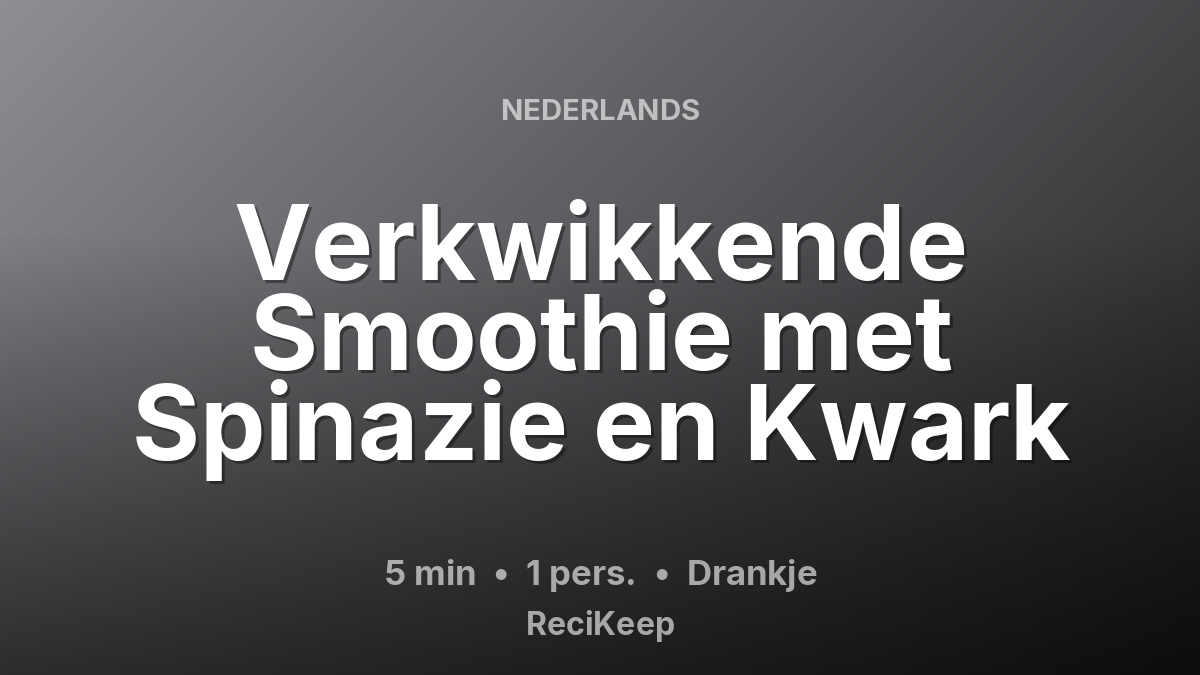 Receptkaart Verkwikkende Smoothie met Spinazie en Kwark – Drankje