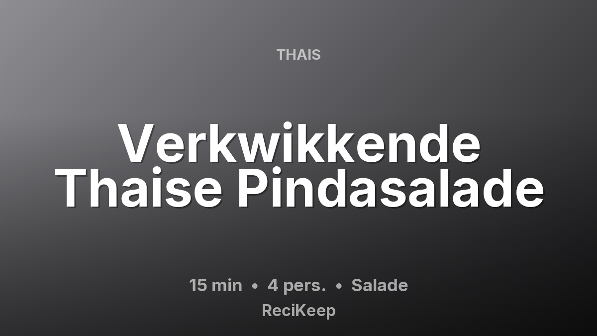 Receptkaart Verkwikkende Thaise Pindasalade – Salade