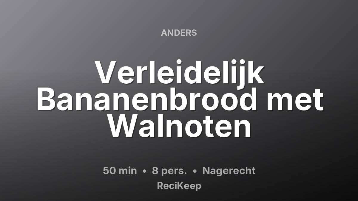 Receptkaart Verleidelijk Bananenbrood met Walnoten – Nagerecht