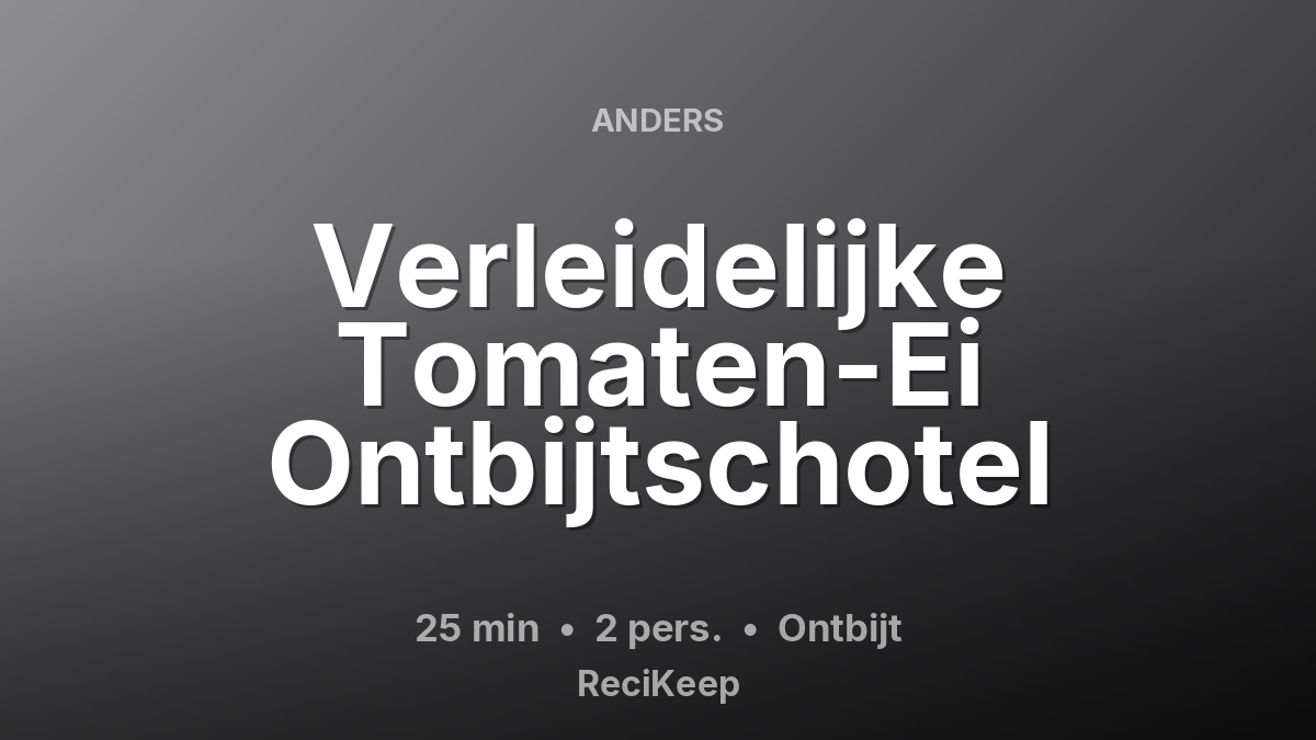 Receptkaart Verleidelijke Tomaten-Ei Ontbijtschotel – Ontbijt