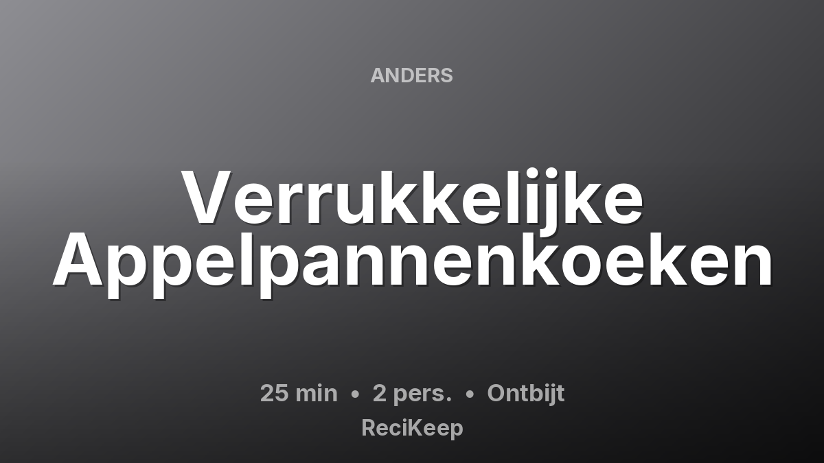 Receptkaart Verrukkelijke Appelpannenkoeken – Ontbijt
