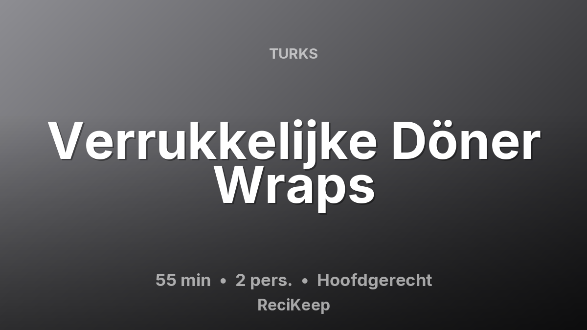 Receptkaart Verrukkelijke Döner Wraps – Hoofdgerecht