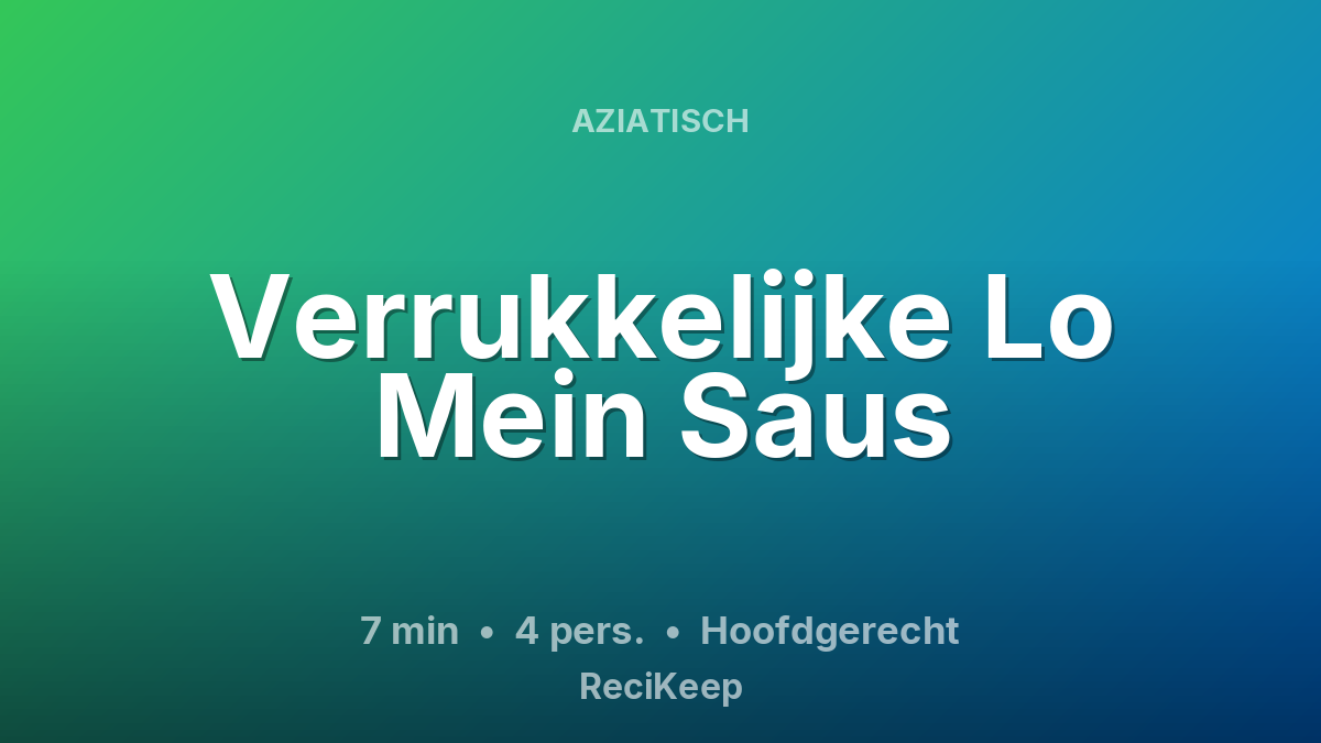 Receptkaart Verrukkelijke Lo Mein Saus – Hoofdgerecht
