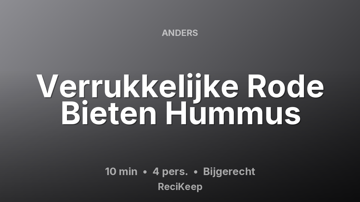 Receptkaart Verrukkelijke Rode Bieten Hummus – Bijgerecht