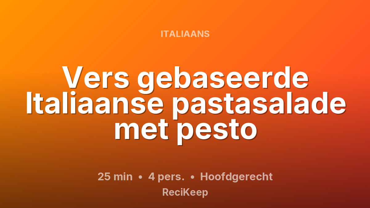 Receptkaart Vers gebaseerde Italiaanse pastasalade met pesto – Hoofdgerecht