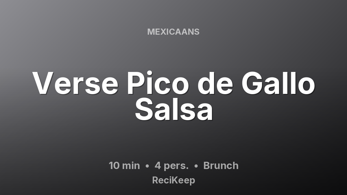 Receptkaart Verse Pico de Gallo Salsa – Brunch