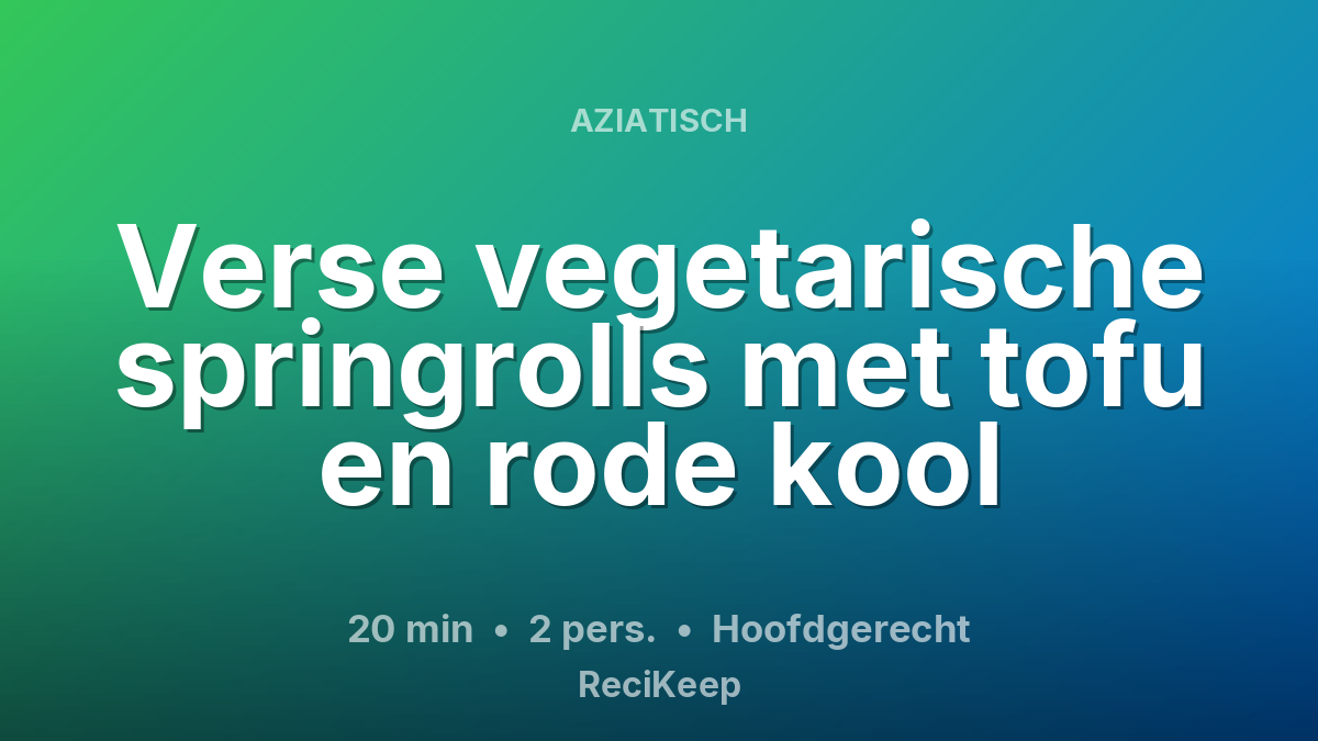 Receptkaart Verse vegetarische springrolls met tofu en rode kool – Hoofdgerecht