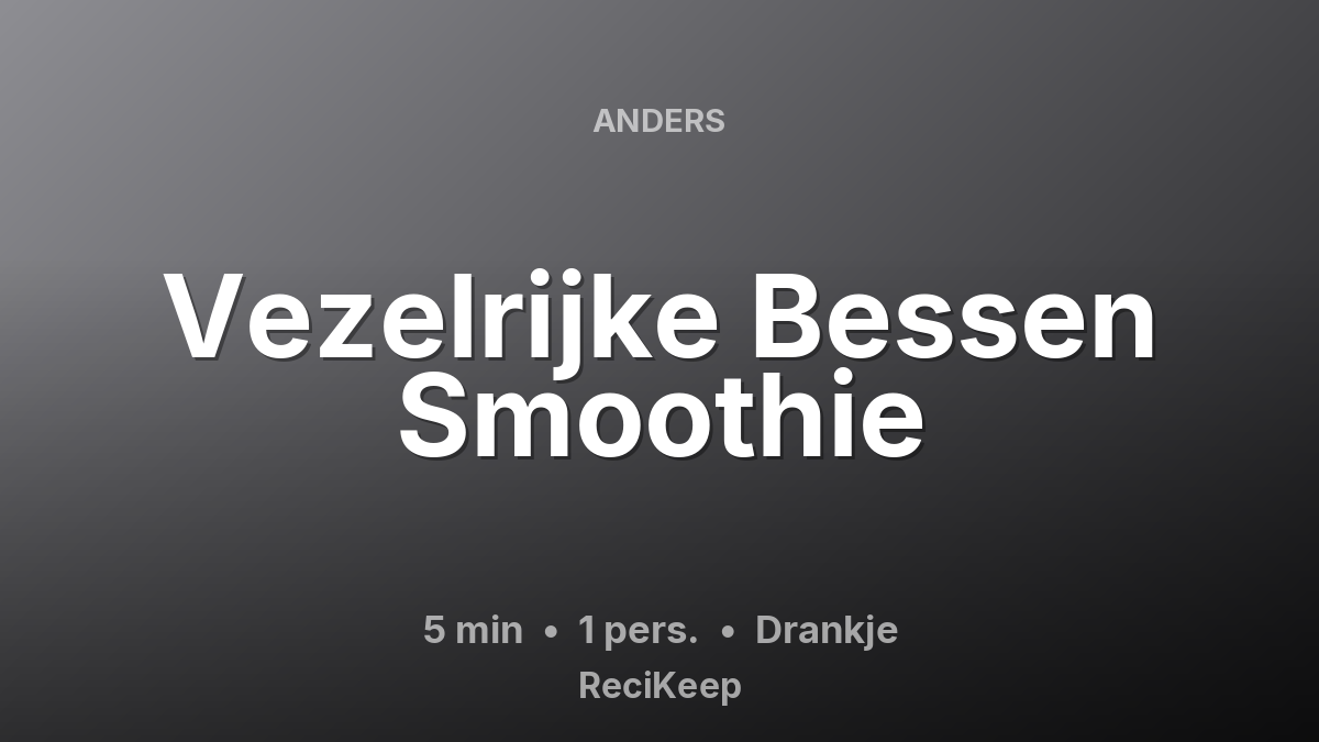 Receptkaart Vezelrijke Bessen Smoothie – Drankje