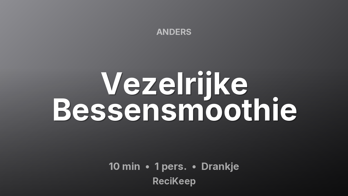 Receptkaart Vezelrijke Bessensmoothie – Drankje