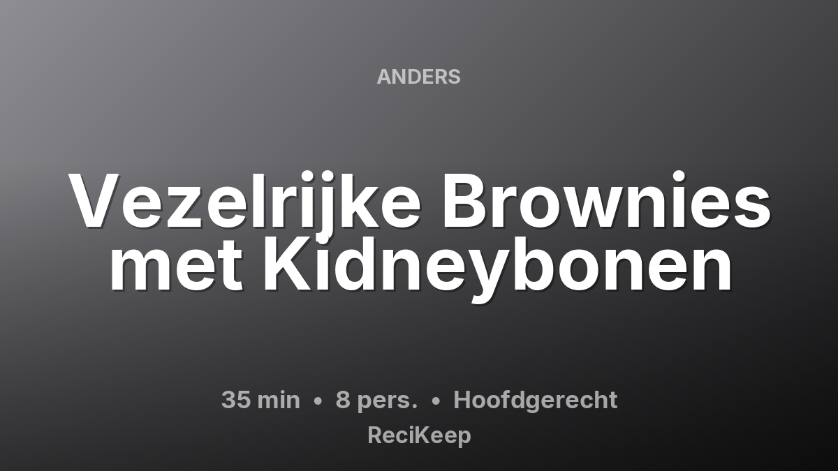 Receptkaart Vezelrijke Brownies met Kidneybonen – Hoofdgerecht
