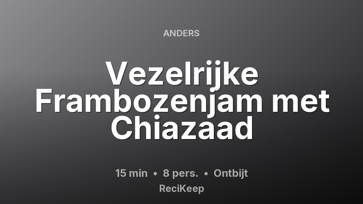 Receptkaart Vezelrijke Frambozenjam met Chiazaad – Ontbijt