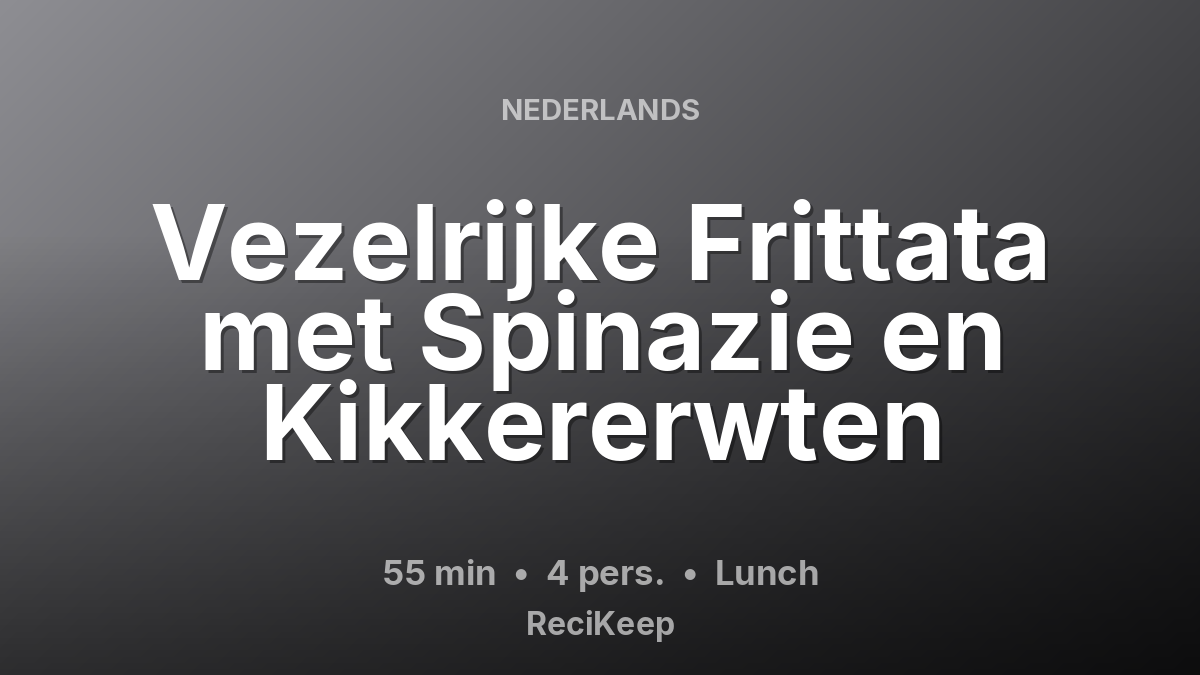 Receptkaart Vezelrijke Frittata met Spinazie en Kikkererwten – Lunch