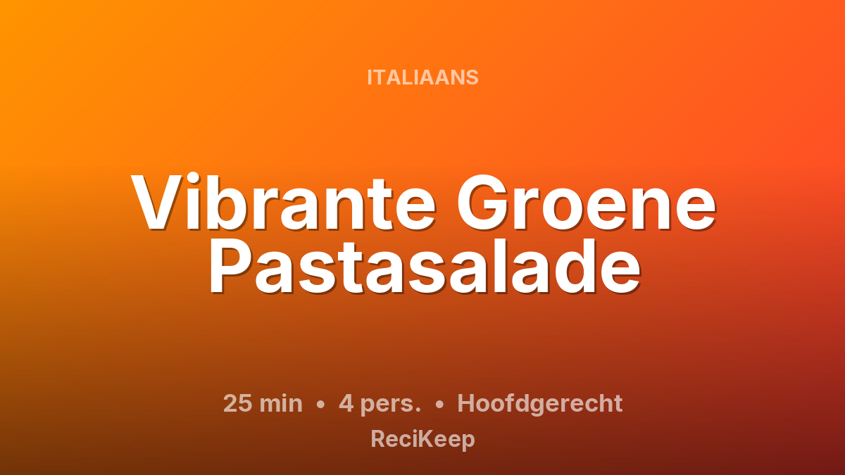 Receptkaart Vibrante Groene Pastasalade – Hoofdgerecht