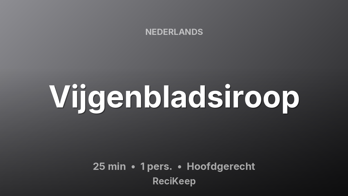 Receptkaart Vijgenbladsiroop – Hoofdgerecht