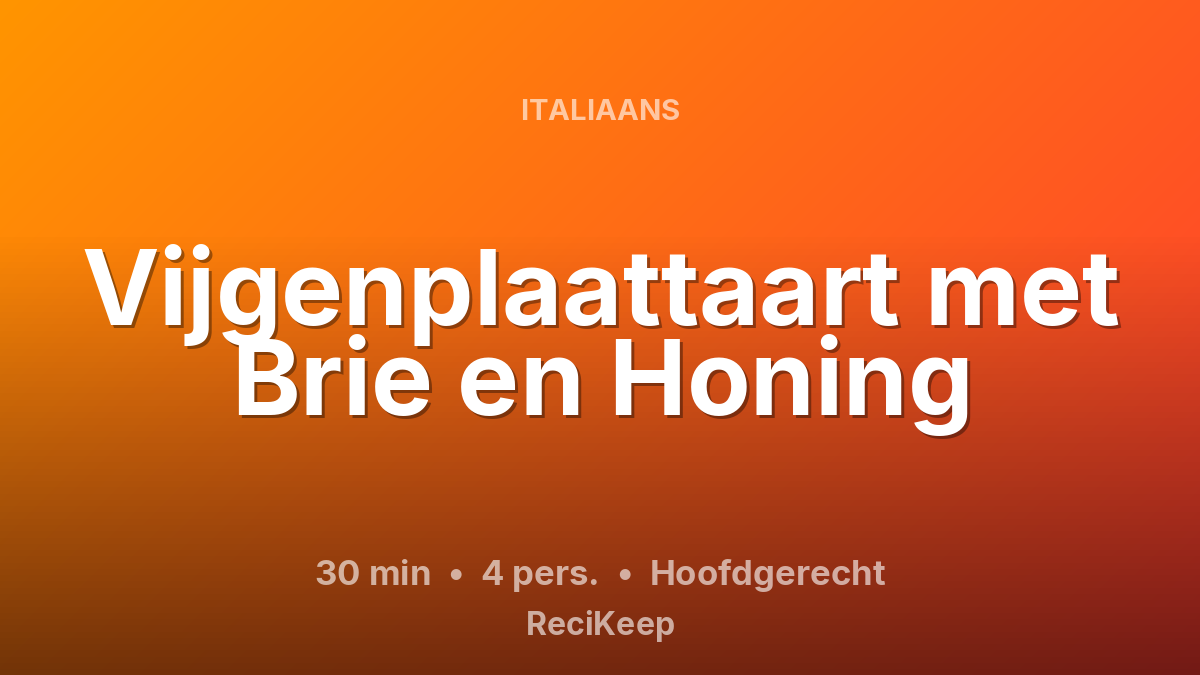 Receptkaart Vijgenplaattaart met Brie en Honing – Hoofdgerecht