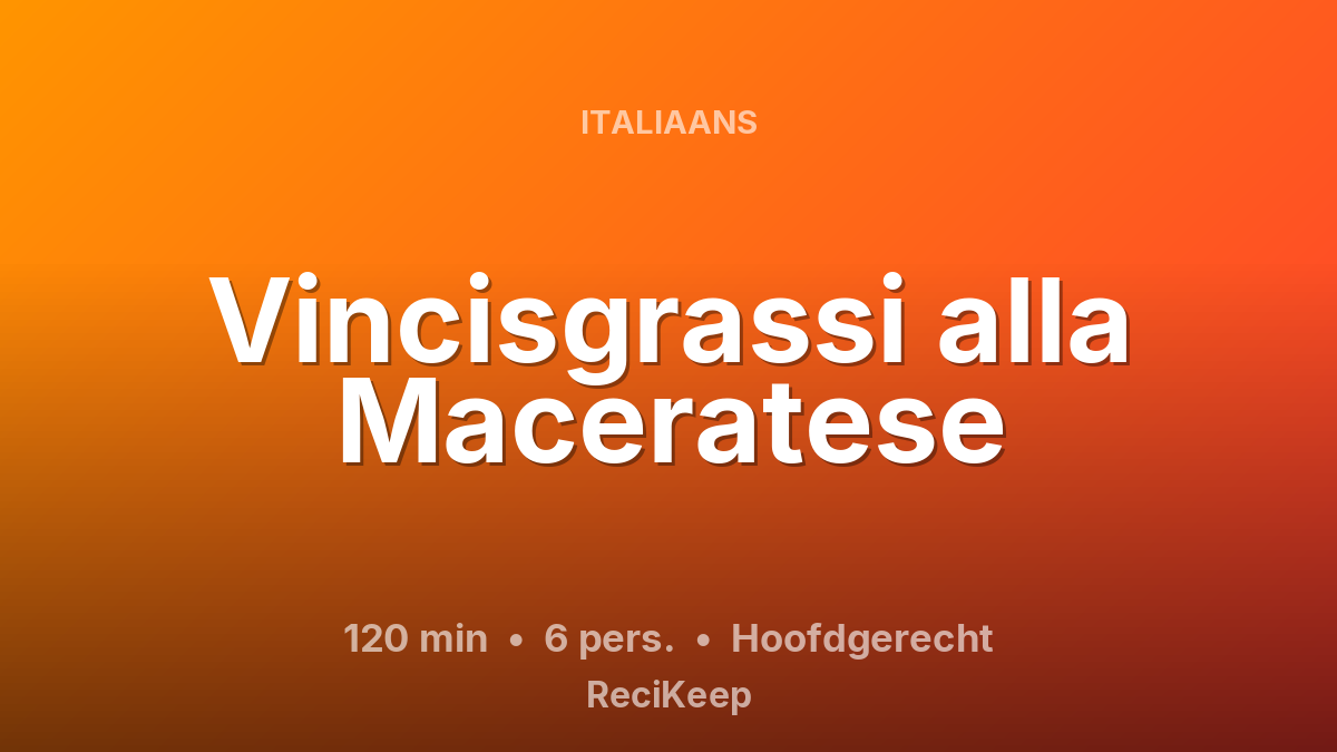 Receptkaart Vincisgrassi alla Maceratese – Hoofdgerecht