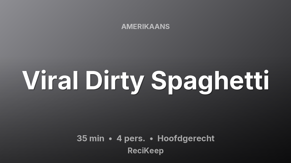 Receptkaart Viral Dirty Spaghetti – Hoofdgerecht