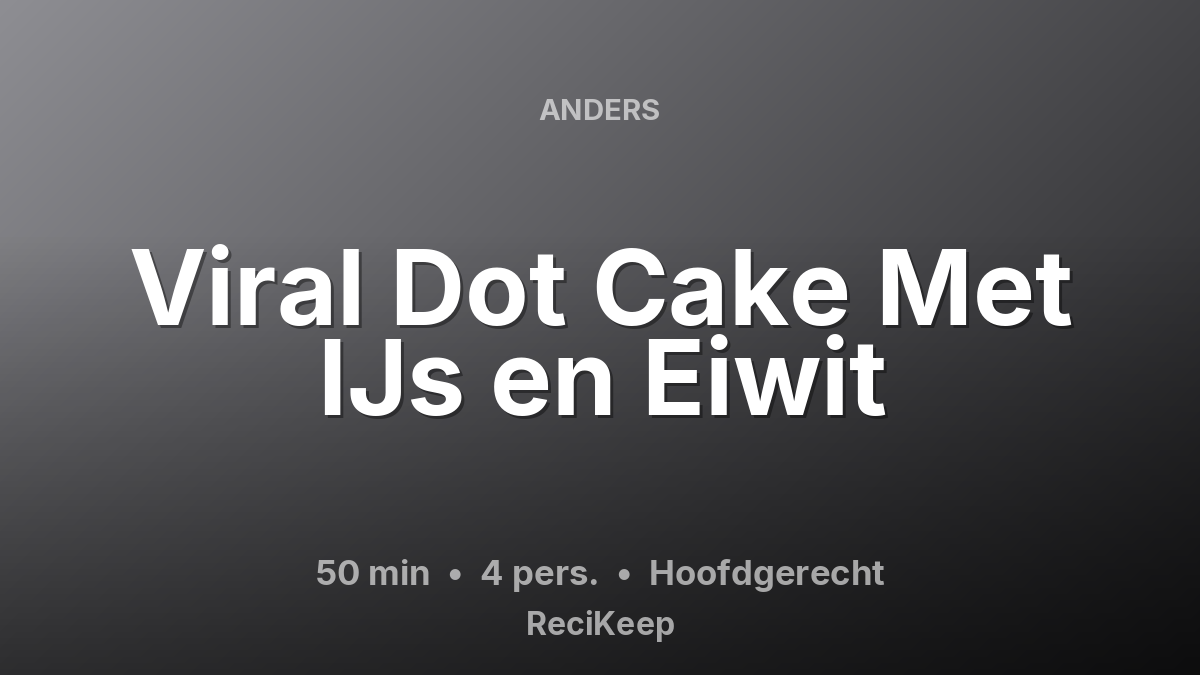Receptkaart Viral Dot Cake Met IJs en Eiwit – Hoofdgerecht