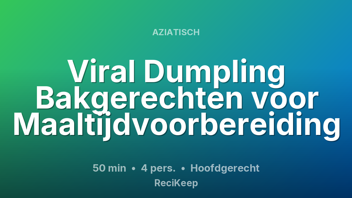 Receptkaart Viral Dumpling Bakgerechten voor Maaltijdvoorbereiding – Hoofdgerecht