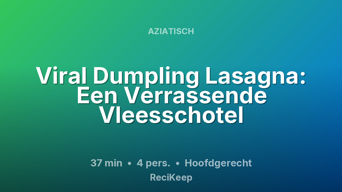 Receptkaart Viral Dumpling Lasagna: Een Verrassende Vleesschotel – Hoofdgerecht