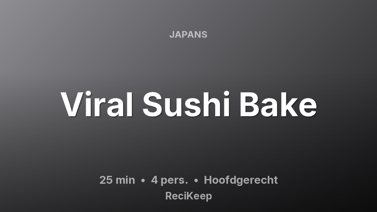 Receptkaart Viral Sushi Bake – Hoofdgerecht