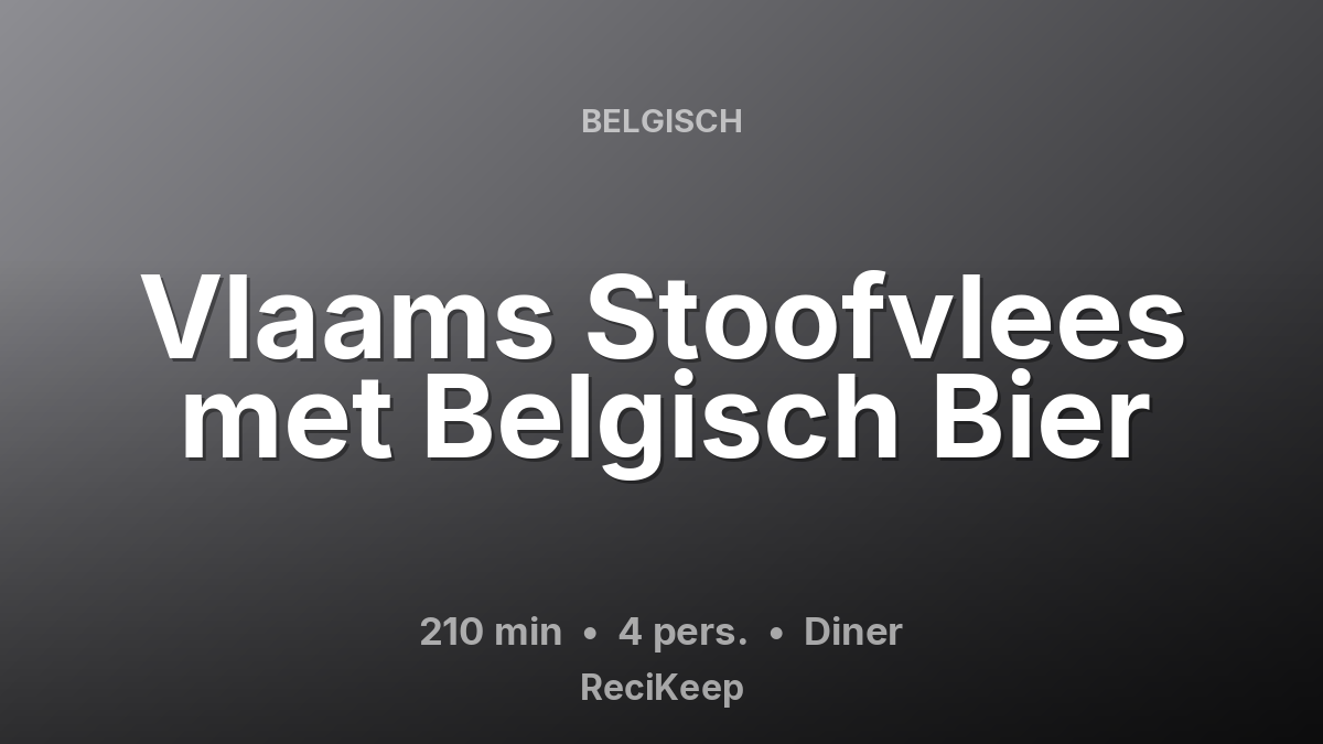 Receptkaart Vlaams Stoofvlees met Belgisch Bier – Diner