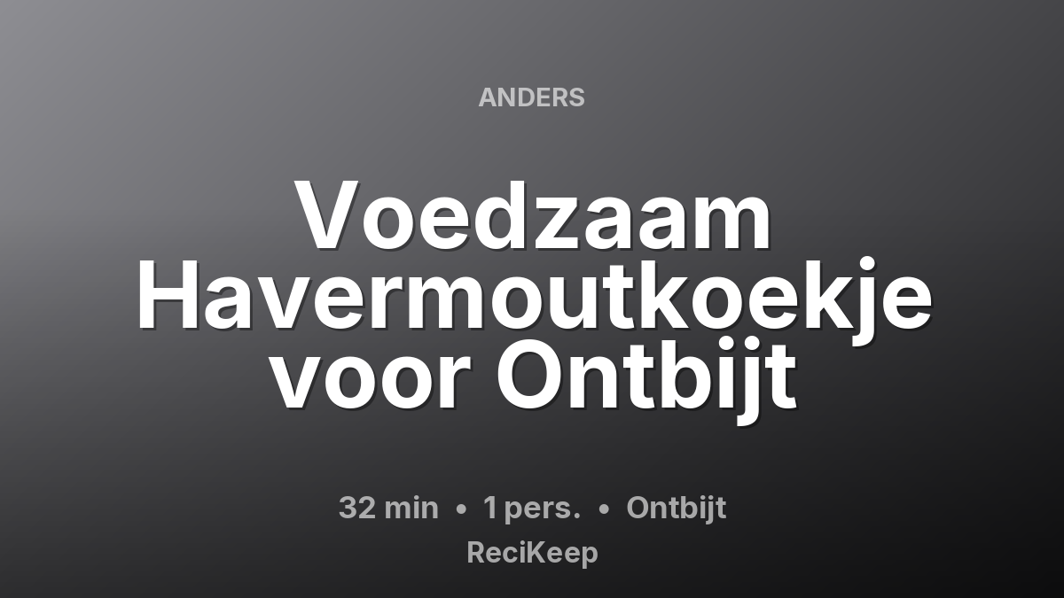 Receptkaart Voedzaam Havermoutkoekje voor Ontbijt – Ontbijt